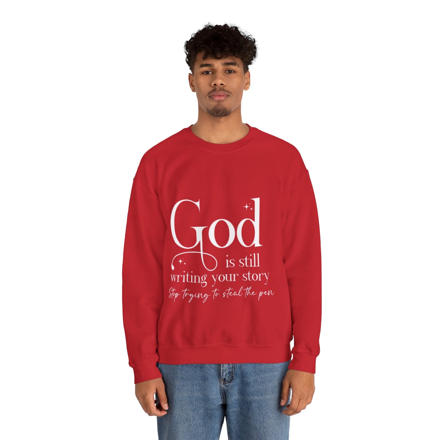 Crewneck Sweatshirt — "God Is Still Writing Your Story" Inspirational Faith Pullover