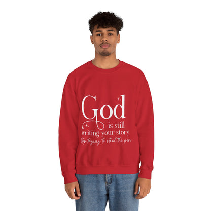 Crewneck Sweatshirt — "God Is Still Writing Your Story" Inspirational Faith Pullover