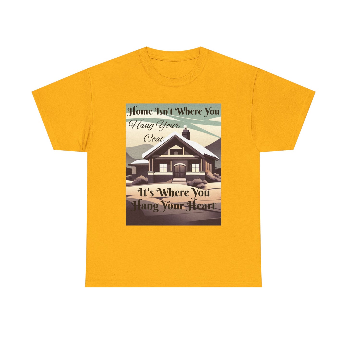 Home Isn't Where You Hang Your Coat T-shirt