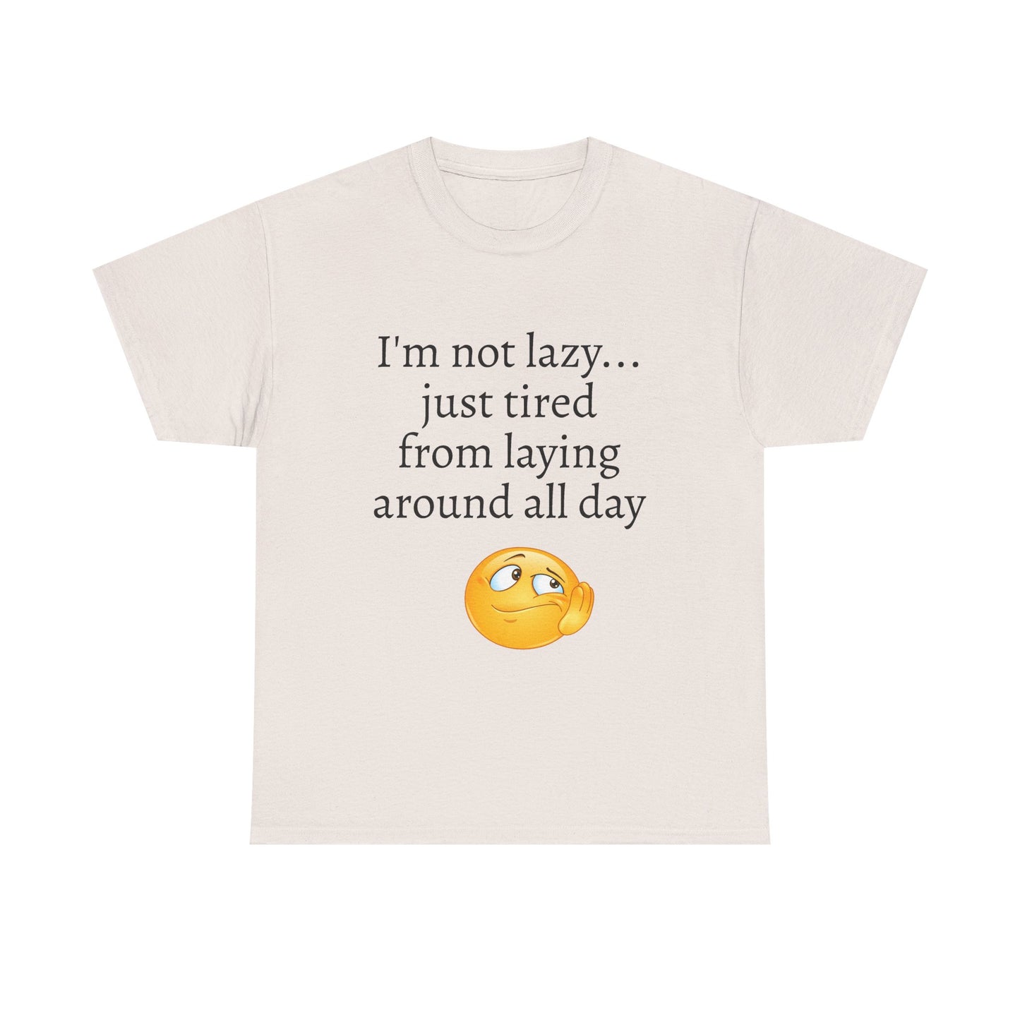 Funny "I'm Not Lazy" T-Shirt — Lazy Emoji Cotton Tee