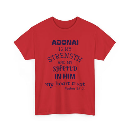 Adonai Is My Strength Tee — Psalm 28:7 Christian Faith Shirt