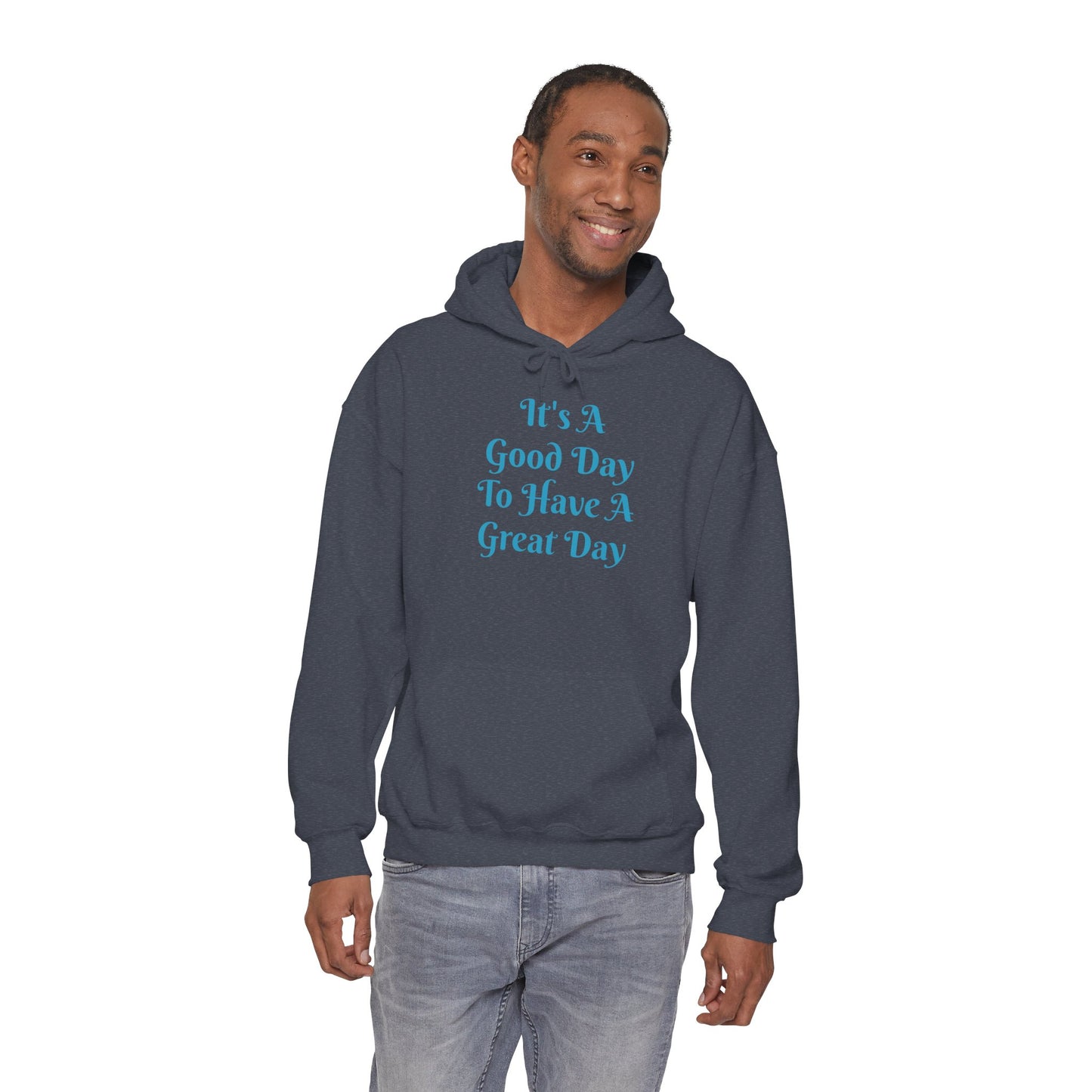 Hoodie — "It's A Good Day To Have A Great Day" Positive Quote Pullover