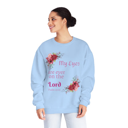 My Eyes are ever on the Lord Sweatshirt