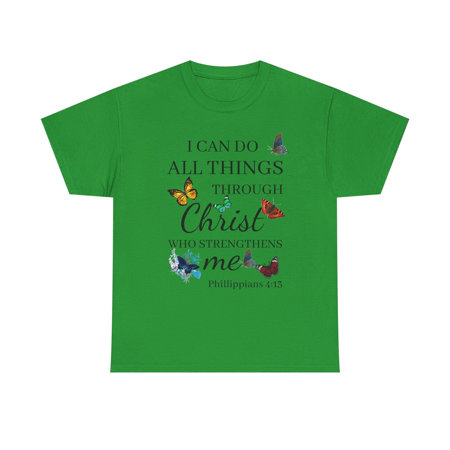 I Can Do All Things Through Christ T-Shirt — Philippians 4:13 Inspirational Christian Tee