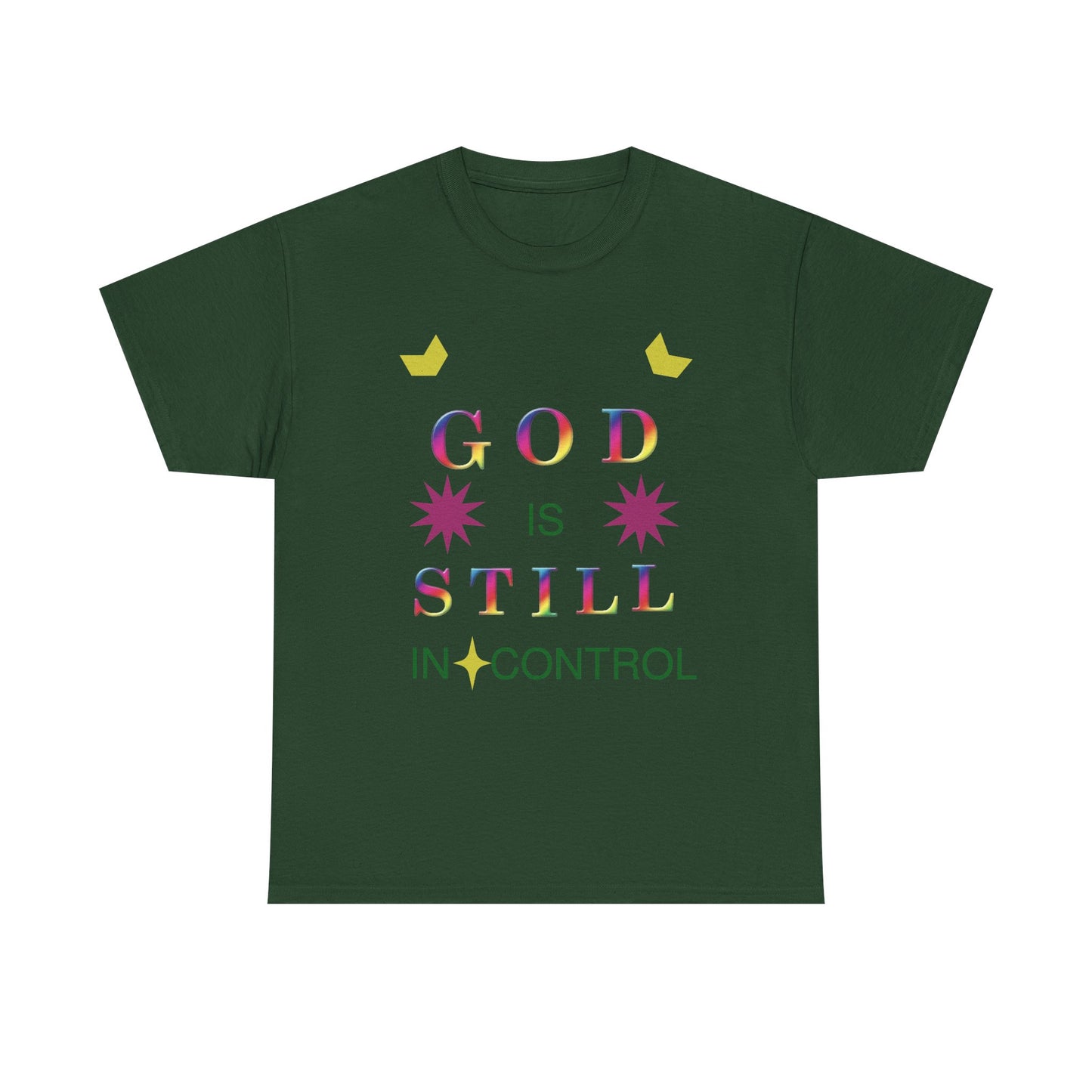 Faith Graphic Tee — "God Is Still In Control" Inspirational Christian T-Shirt