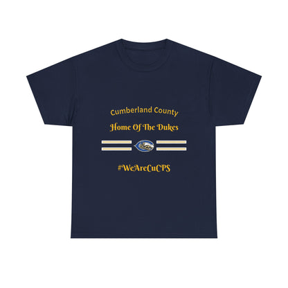 Cumberland County "Home of the Dukes" T-Shirt — #WeAreCuCPS School Spirit Tee