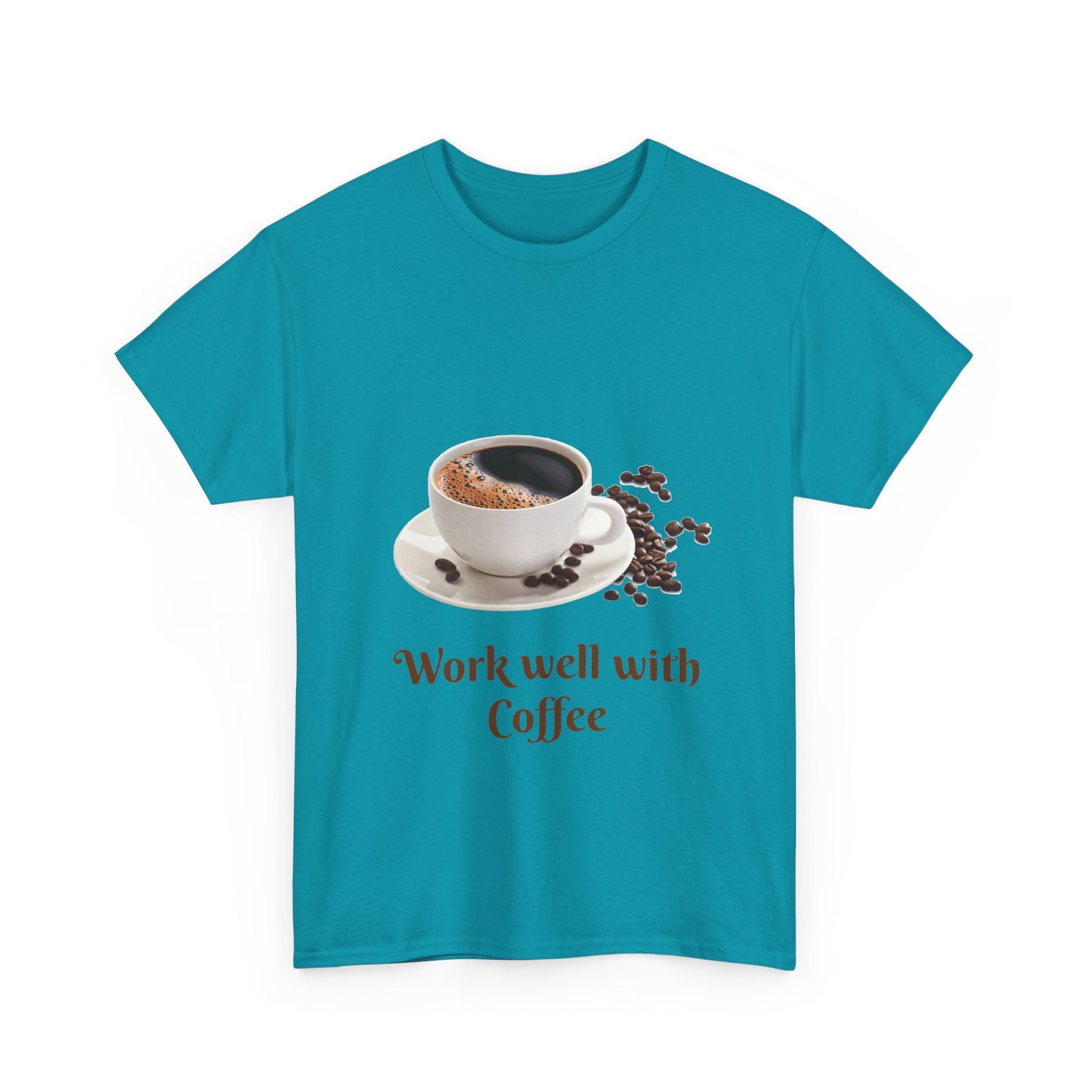 Coffee T-Shirt — "Work Well With Coffee" Graphic Tee