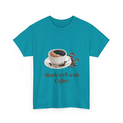 Coffee T-Shirt — "Work Well With Coffee" Graphic Tee