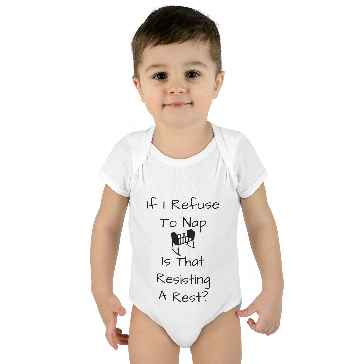 Infant Bodysuit – "If I Refuse To Nap Is That Resisting A Rest?" Funny Baby Onesie