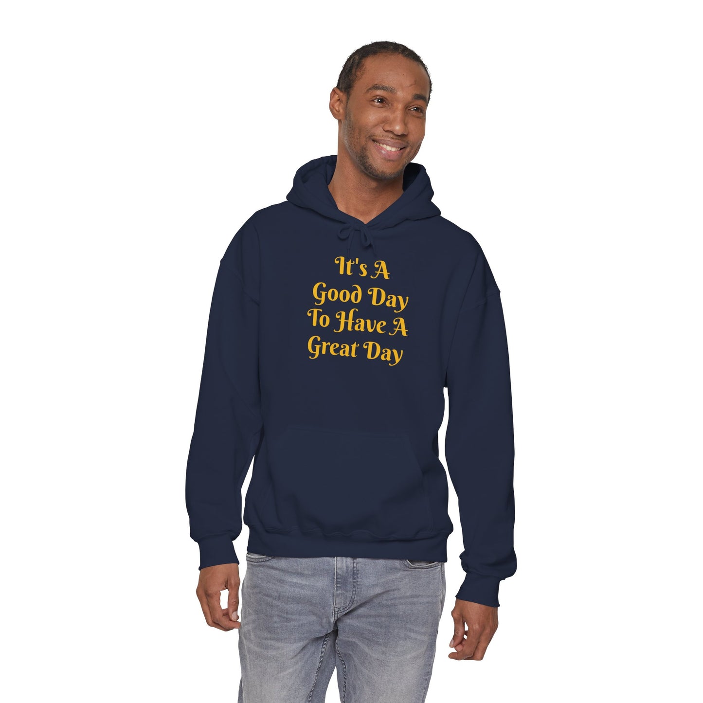 Good Day Hoodie – "It's A Good Day To Have A Great Day" Positive Quote Hoodie