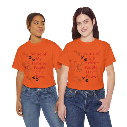 Some of My Favorite People Have Paws T-Shirt — Pet Lover Tee