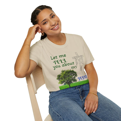 Jesus Faith T-Shirt — "Let Me Tell You About My Jesus" Christian Tee