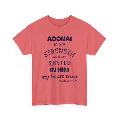 Adonai Is My Strength Tee — Psalm 28:7 Christian Faith Shirt