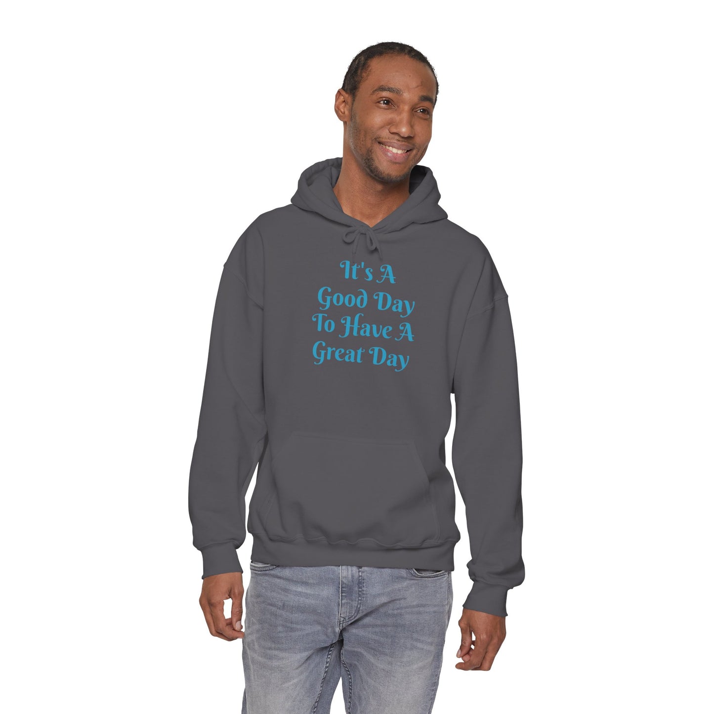 Hoodie — "It's A Good Day To Have A Great Day" Positive Quote Pullover