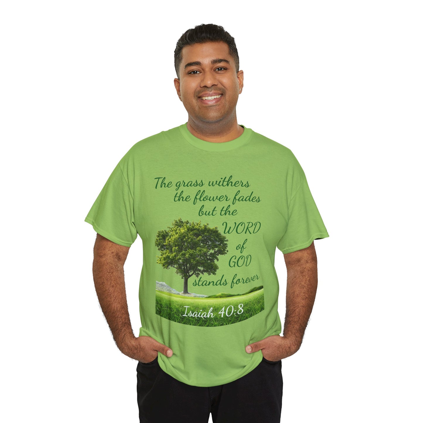 Isaiah 40:8 Christian Tee — “The grass withers… but the WORD of GOD stands forever”