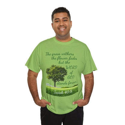 Isaiah 40:8 Christian Tee — “The grass withers… but the WORD of GOD stands forever”