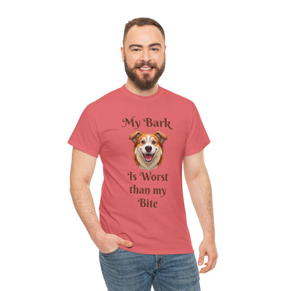 My Bark Is Worse Than My Bite T-Shirt — Funny Dog Lover Tee