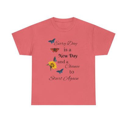Inspirational Sunflower & Butterflies Tee — "Every Day is a New Day" Motivational T‑Shirt