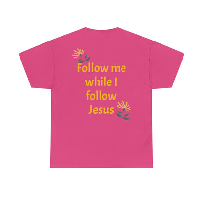 Christian Tee — "Too Blessed to be Stressed" / "Follow me while I follow Jesus"