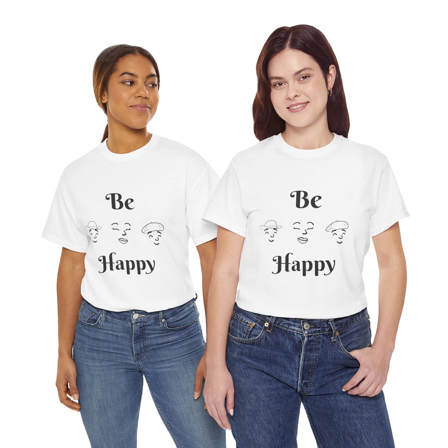 Be Happy T-Shirt — Positive Message Tee