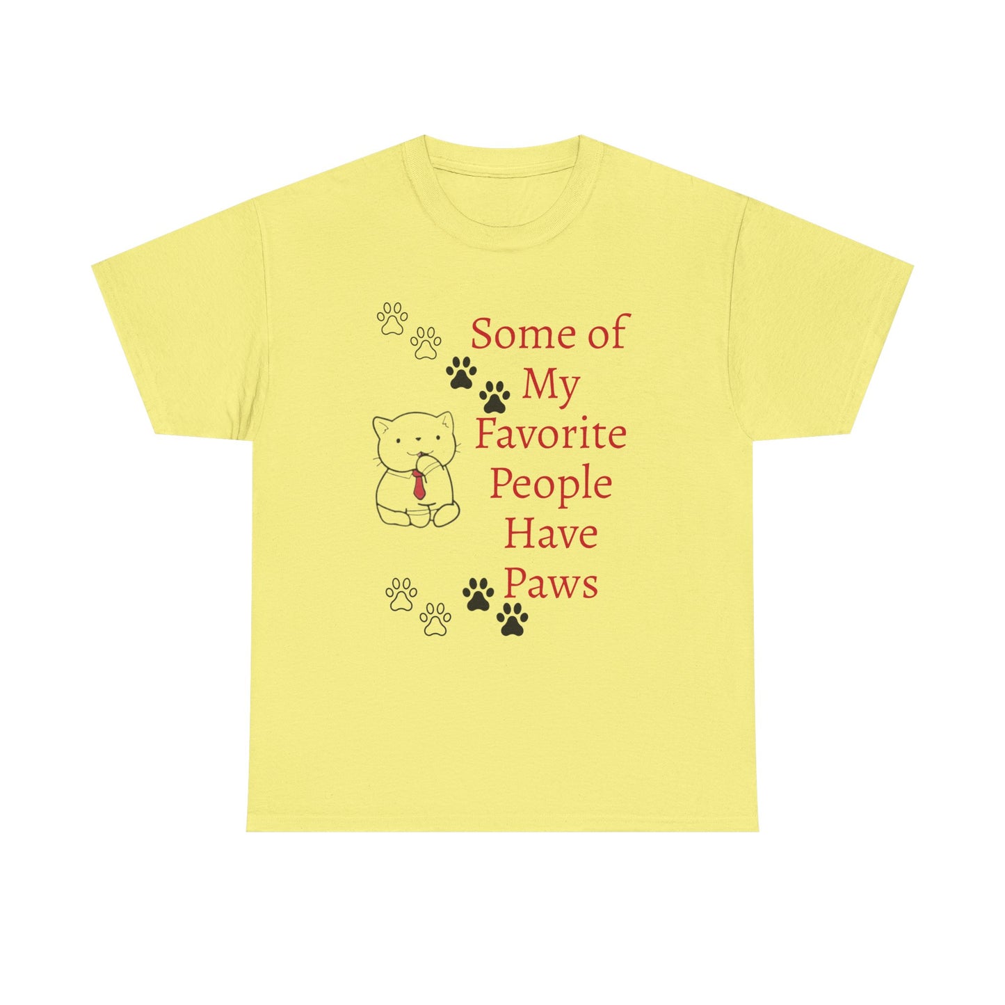 Some of My Favorite People Have Paws T-Shirt — Pet Lover Tee
