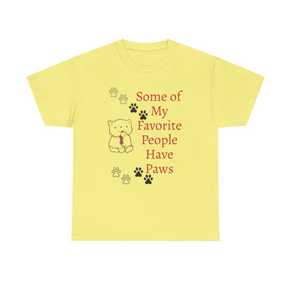 Some of My Favorite People Have Paws T-Shirt — Pet Lover Tee