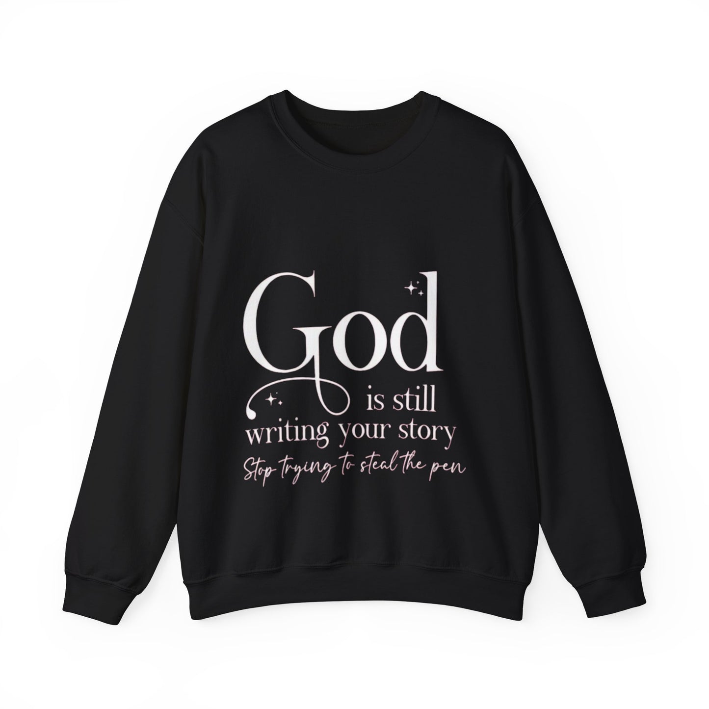 God is writing your story Crewneck Sweatshirt