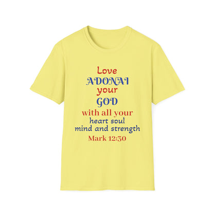 Love Adonai Your God T-Shirt — Mark 12:30 Christian Faith Tee