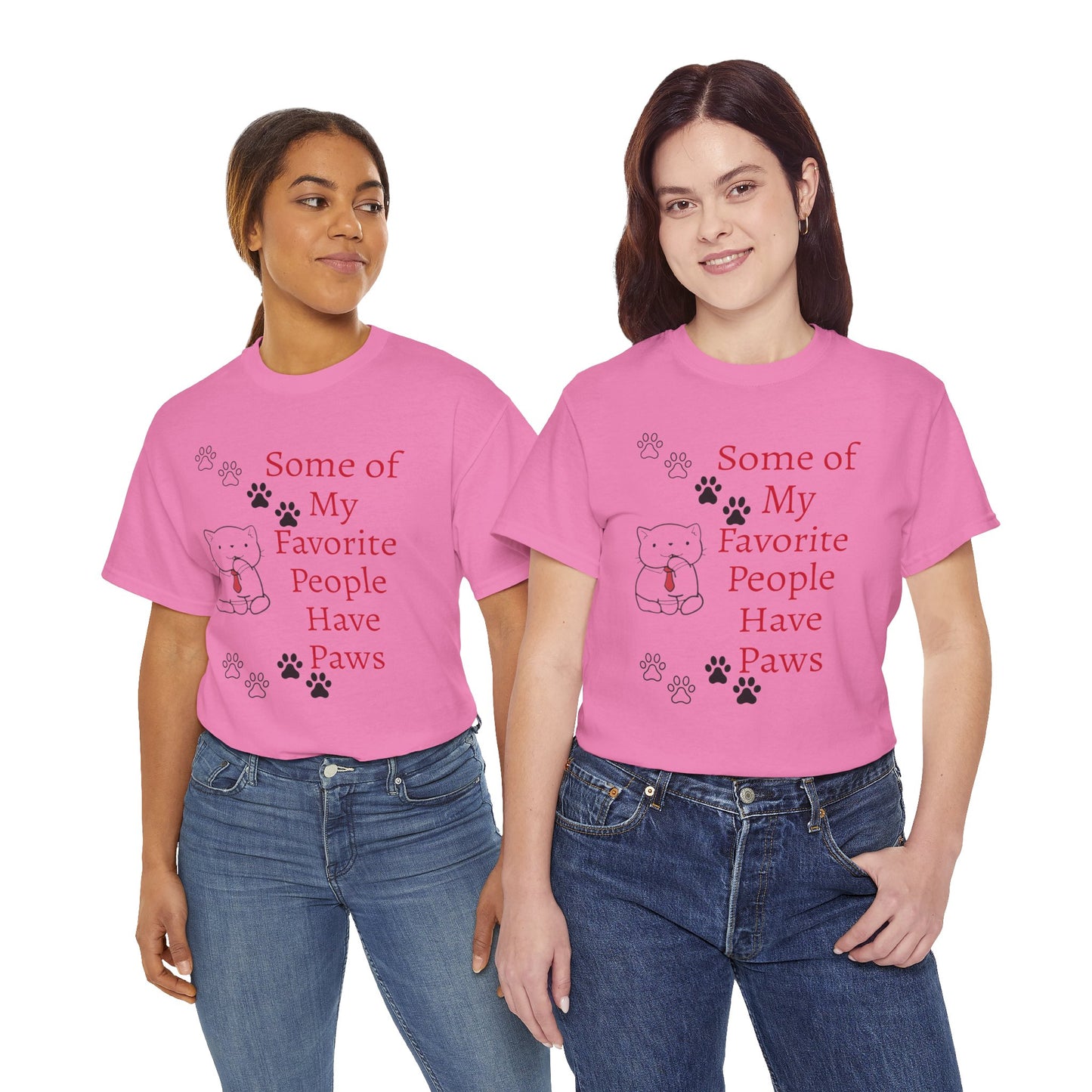 Some of My Favorite People Have Paws T-Shirt — Pet Lover Tee