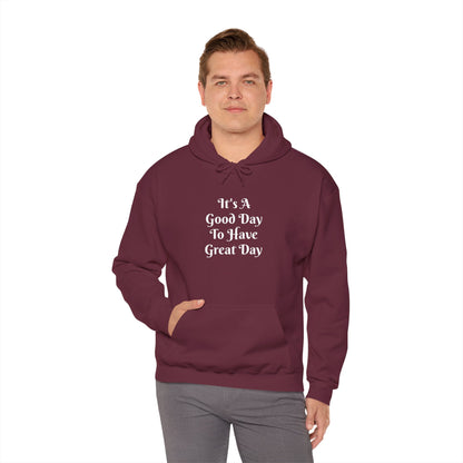 Good Day To Have Great Day Hoodie — Positive Quote Pullover