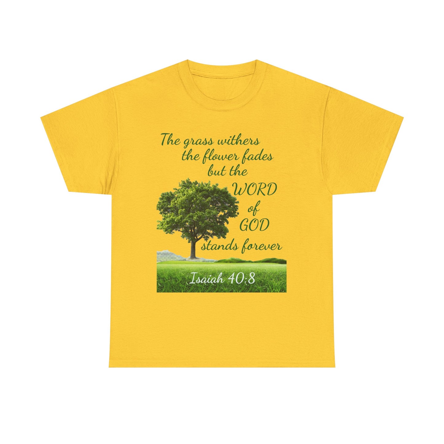 Isaiah 40:8 Christian Tee — “The grass withers… but the WORD of GOD stands forever”
