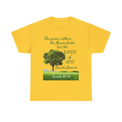 Isaiah 40:8 Christian Tee — “The grass withers… but the WORD of GOD stands forever”