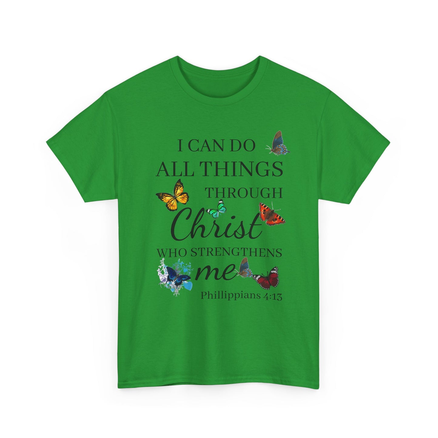 I Can Do All Things Through Christ T-Shirt — Philippians 4:13 Inspirational Christian Tee