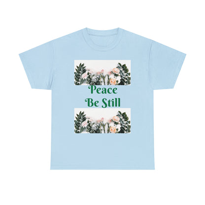 Peace Be Still T-shirts