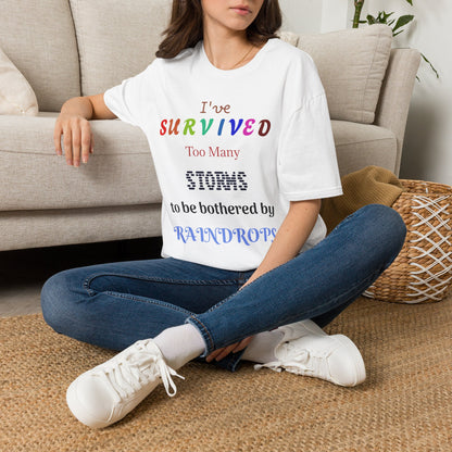 Survived Too Many Storms T-Shirt — Inspirational Rainbow Resilience Tee