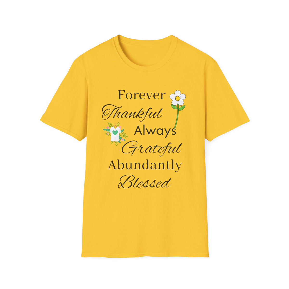 Thankful Always Grateful Blessed T-Shirt — Inspirational Floral Faith Tee
