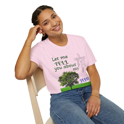 Jesus Faith T-Shirt — "Let Me Tell You About My Jesus" Christian Tee