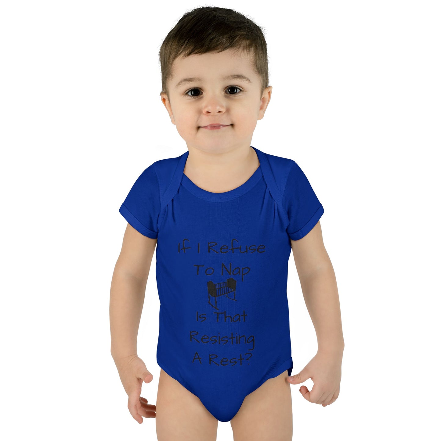 Infant Bodysuit – "If I Refuse To Nap Is That Resisting A Rest?" Funny Baby Onesie