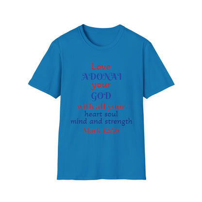Love Adonai Your God T-Shirt — Mark 12:30 Christian Faith Tee
