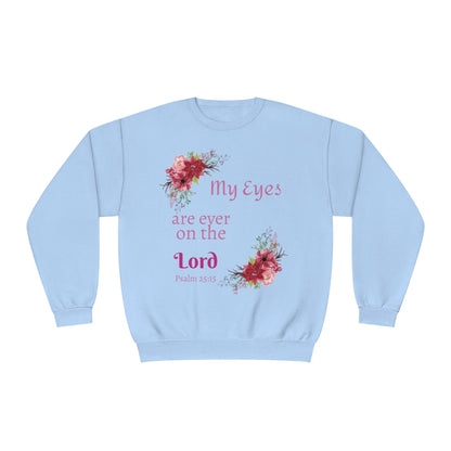 My Eyes are ever on the Lord Sweatshirt