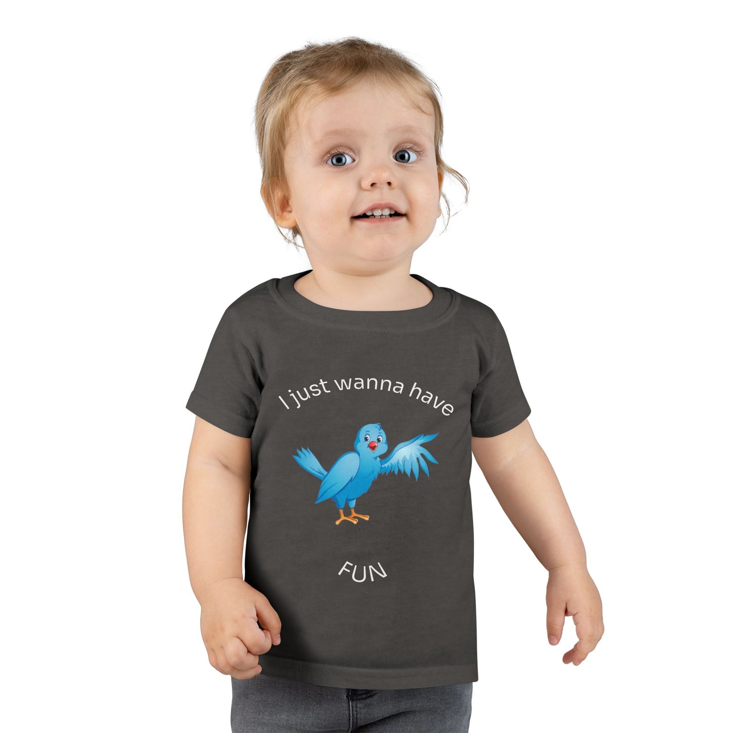 Toddler T-Shirt — Cute Blue Bird "I Just Wanna Have Fun" Kids Tee