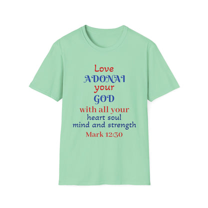 Love Adonai Your God T-Shirt — Mark 12:30 Christian Faith Tee