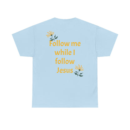 Christian Tee — "Too Blessed to be Stressed" / "Follow me while I follow Jesus"