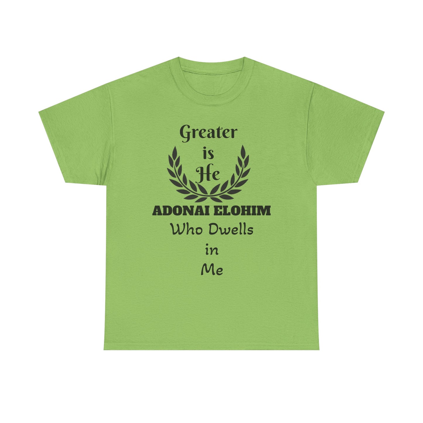 Greater Is He Who Dwells In Me T-Shirt — Christian Faith Inspirational Tee