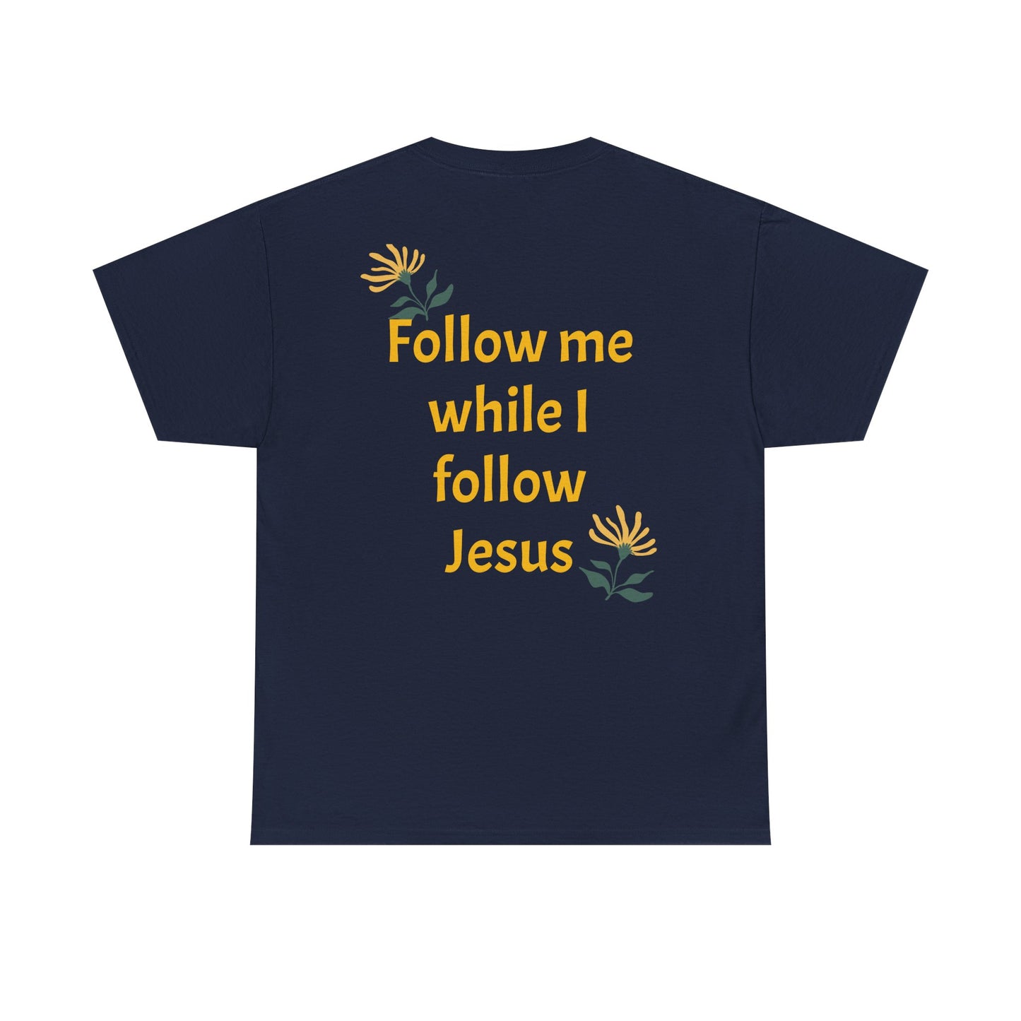 Christian Tee — "Too Blessed to be Stressed" / "Follow me while I follow Jesus"