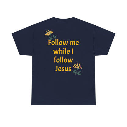 Christian Tee — "Too Blessed to be Stressed" / "Follow me while I follow Jesus"