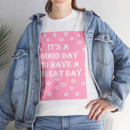 Graphic Tee — "It's a Good Day to Have a Great Day" Pink Floral Motivational T‑Shirt