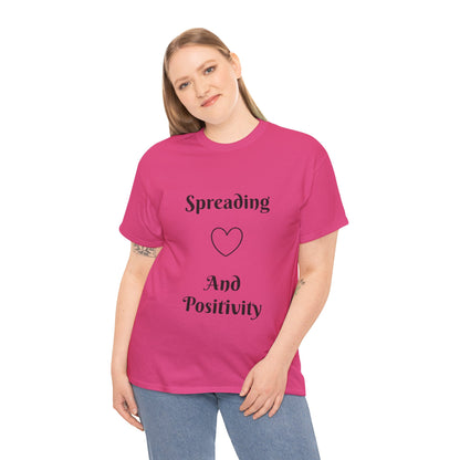 Spreading Love and Positivity T-Shirt — Inspirational Graphic Tee
