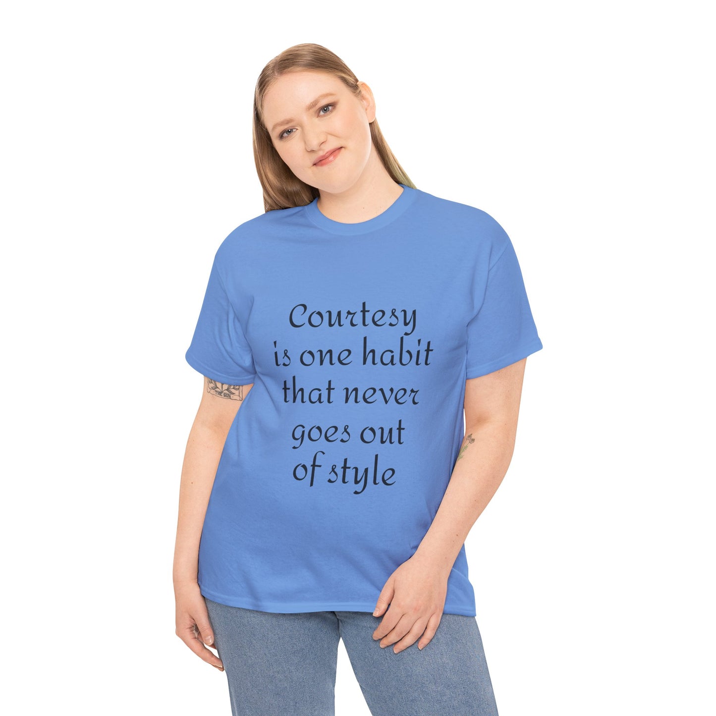 Courtesy Quote Tee — "Courtesy is one habit that never goes out of style" Cotton T-Shirt