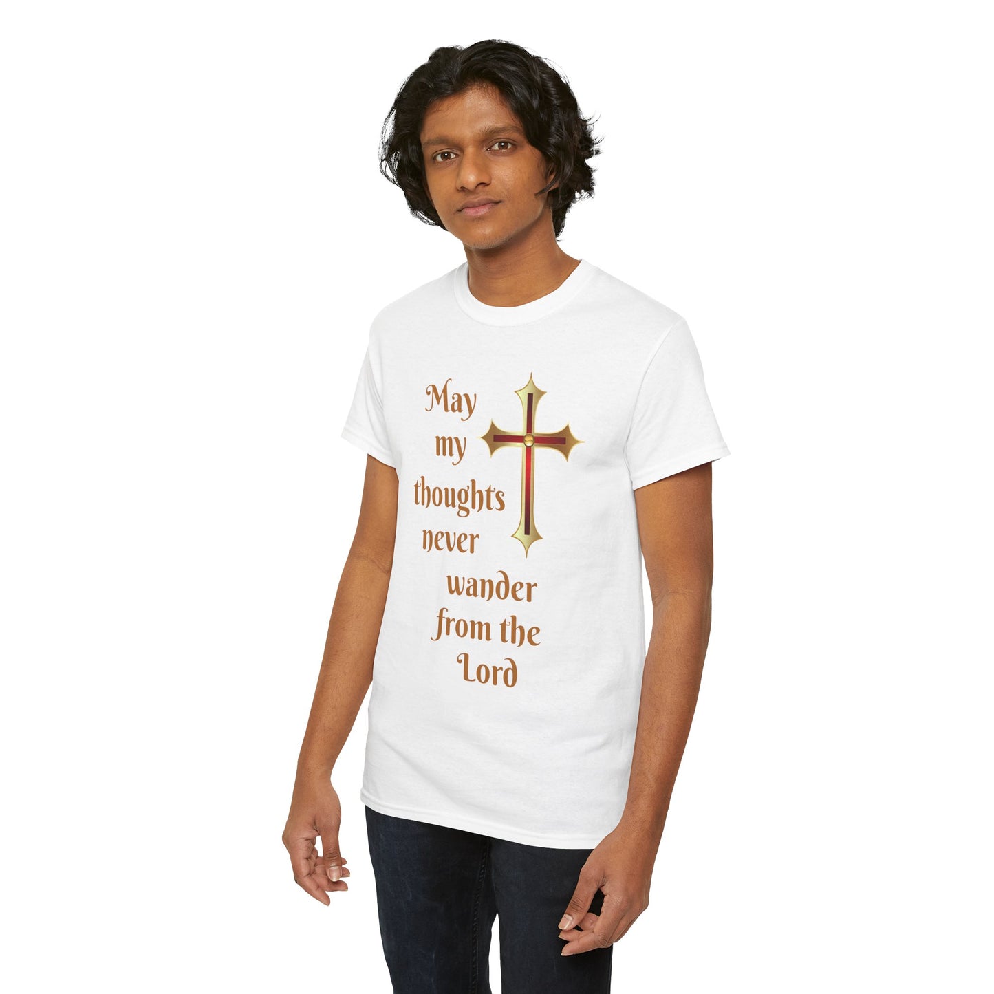 May my thoughts never wander from the Lord T-shirt
